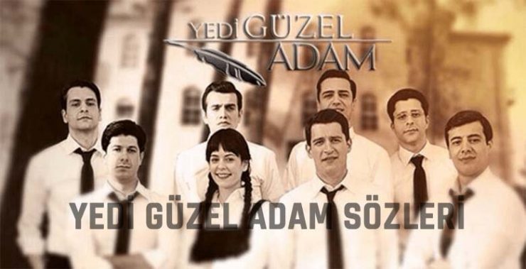 Yedi Güzel Adam Sözleri