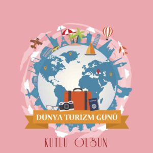 Dünya Turizm Günü ile İlgili Sözler